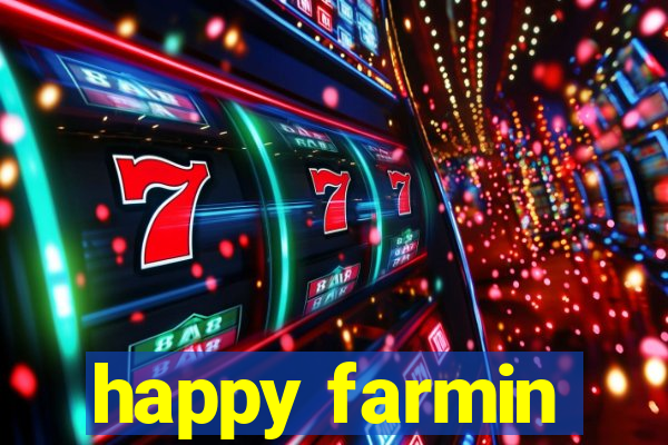 happy farmin